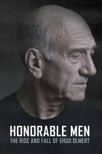 Honorable Men: The Rise and Fall of Ehud Olmert poster