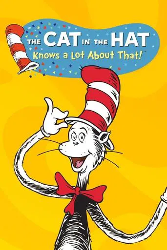 The Cat in the Hat Knows a Lot About That! poster