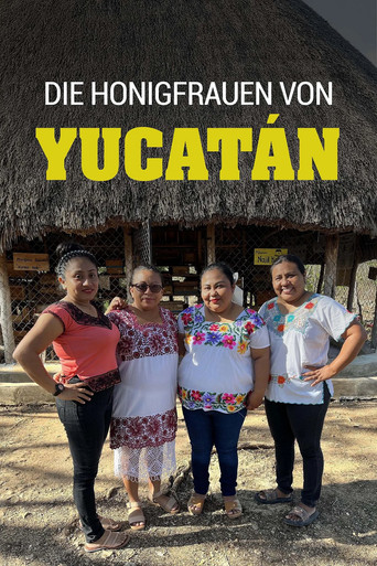 Die Honigfrauen von Yucatán - Las damas de la miel poster