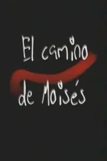 El camino de Moisés poster
