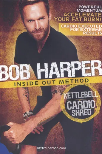 Bob Harper: Inside Out Method - Kettlebell Cardio Shred poster