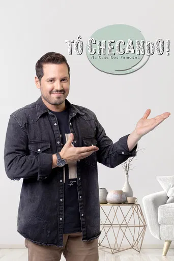 Tô Chegando! Na Casa dos Famosos poster