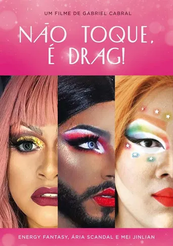 Não Toque, É Drag! poster
