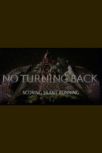 No Turning Back: Scoring Silent Running poster
