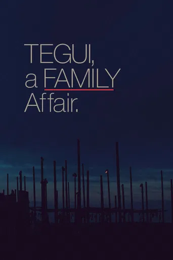 Tegui: Un asunto de familia poster