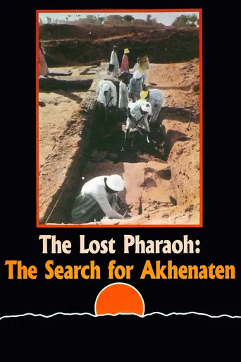 The Lost Pharaoh: The Search for Akhenaten poster
