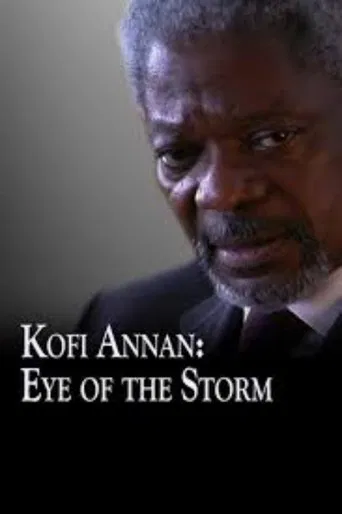Kofi Annan: Eye of the Storm poster