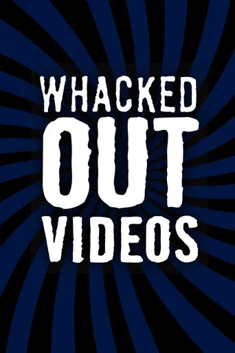Whacked Out Videos poster