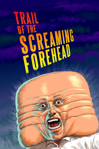 Trail of the Screaming Forehead poster