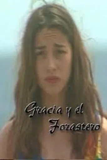 Gracia y el Forastero poster