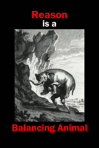 Reason is a Balancing Animal poster