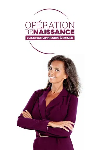 Opération renaissance : deux ans pour apprendre à s'aimer poster