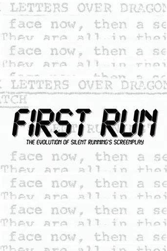 First Run: The Evolution Of Silent Running's Screenplay poster