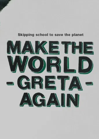 Make the World Greta Again poster