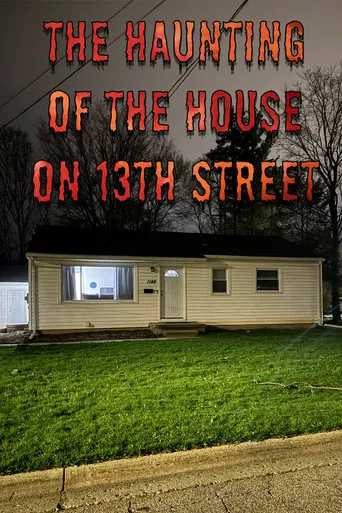 The Haunting of the House on 13th Street poster