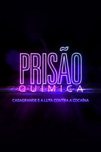 Prisão Química – Casagrande e a Luta Contra a Cocaína poster