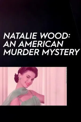 Natalie Wood: An American Murder Mystery poster
