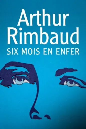 Arthur Rimbaud : Six mois en enfer poster