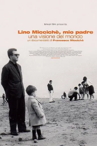Lino Micciché, mio padre - Una visione del mondo poster