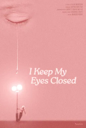 I Keep My Eyes Closed poster
