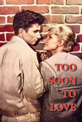 Too Soon to Love poster