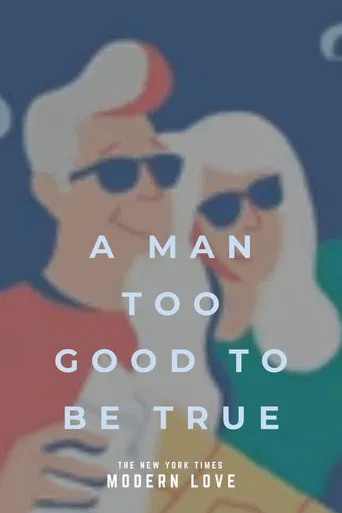Modern Love: A Man Too Good to Be True poster