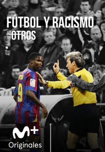 Fútbol y racismo (Los Otros) poster