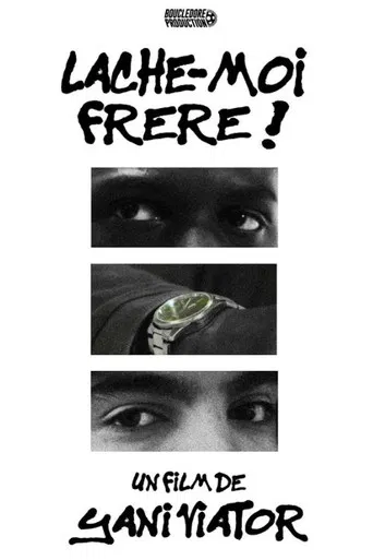 LÂCHE-MOI FRÈRE ! poster