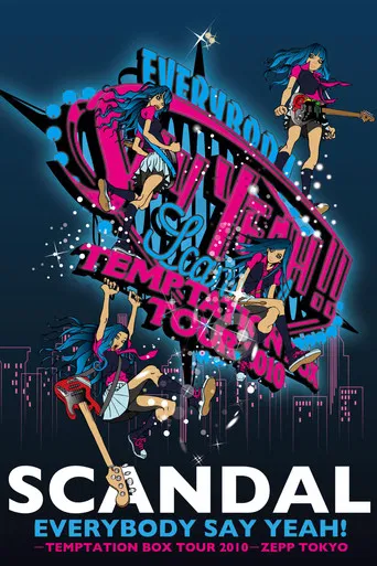 SCANDAL - EVERYBODY SAY YEAH! -TEMPTATION BOX TOUR 2010- ZEPP TOKYO poster