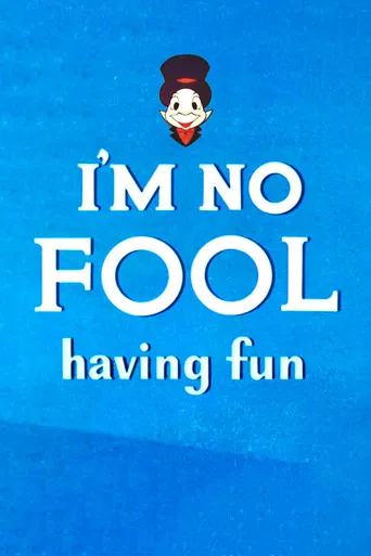 I'm No Fool Having Fun poster