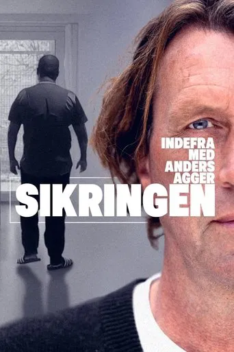 Indefra med Anders Agger - Sikringen poster