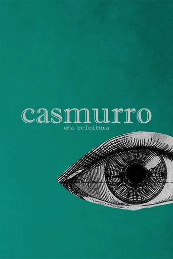 Casmurro: Uma Releitura poster