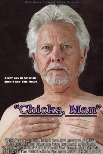 “Chicks, Man” poster