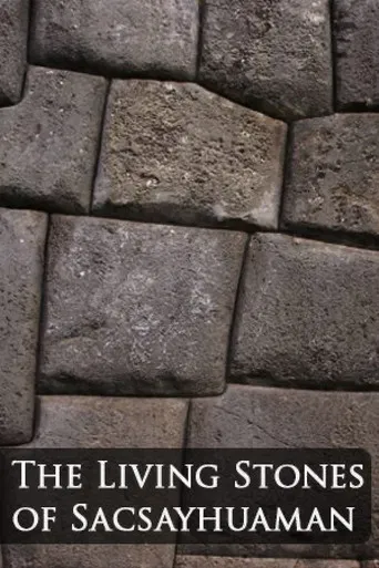 The Living Stones of Sacsayhuamán poster