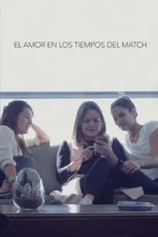 El amor en los tiempos del Match poster
