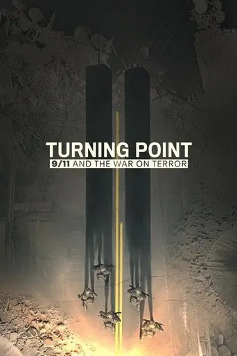 Turning Point: 9/11 and the War on Terror poster