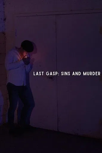 Last Gasp: Sins and Murder poster