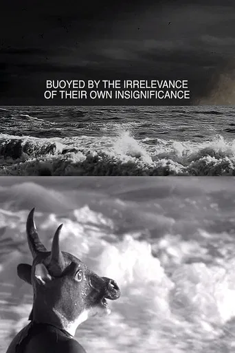 Buoyed by the Irrelevance of Their Own Insignificance poster