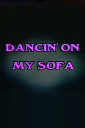 Dancin' On My Sofa poster