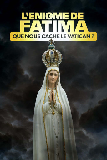 L'Énigme de Fatima : Que nous cache le Vatican ? poster