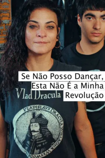 Se Não Posso Dançar, Esta Não É a Minha Revolução poster