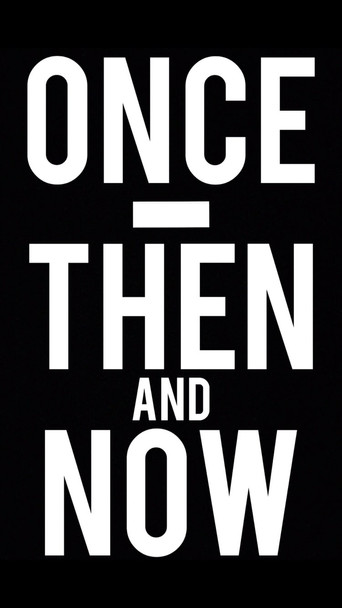 Once, Then and Now poster