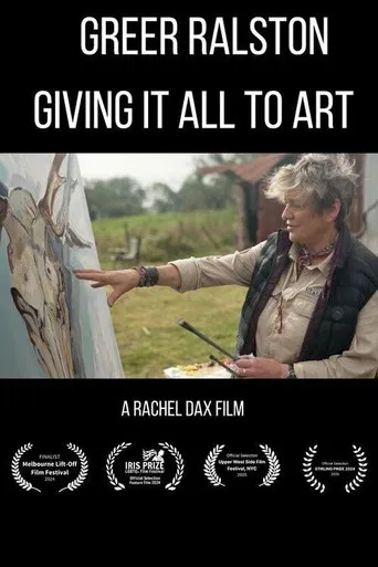Greer Ralston – Giving It All To Art poster