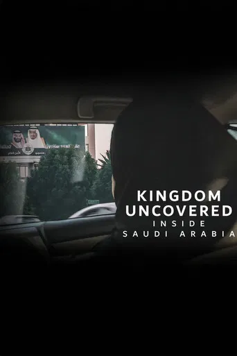 Kingdom Uncovered: Inside Saudi Arabia poster