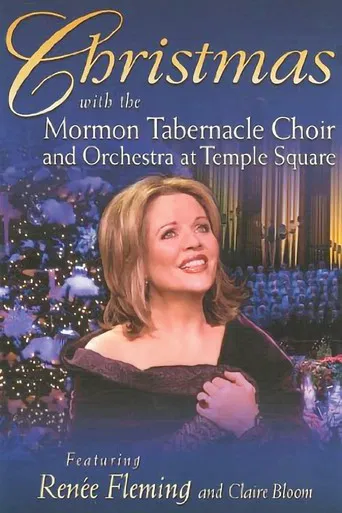 Christmas with the Mormon Tabernacle Choir and Orchestra at Temple Square featuring Renee Fleming and Claire Bloom poster