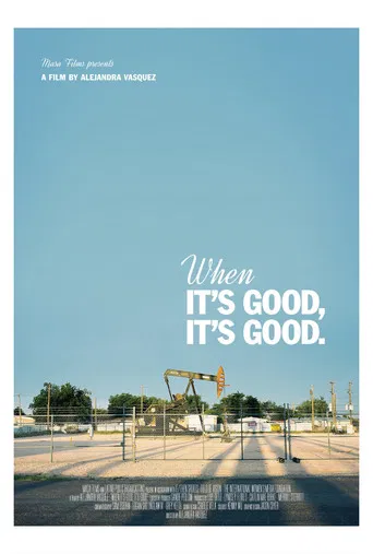 When It's Good, It's Good poster
