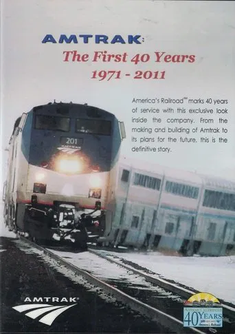 Amtrak: The First 40 Years 1971-2011 poster