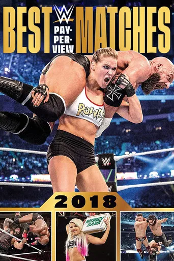 WWE Best Pay-Per-View Matches 2018 poster
