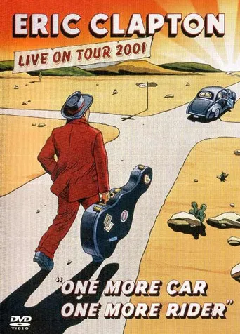 Eric Clapton: One More Car One More Rider poster