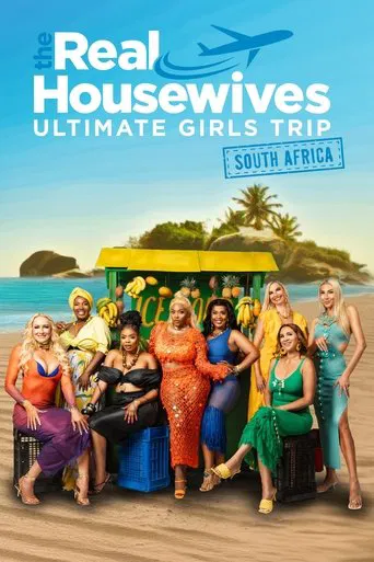 The Real Housewives Ultimate Girls Trip - South Africa poster
